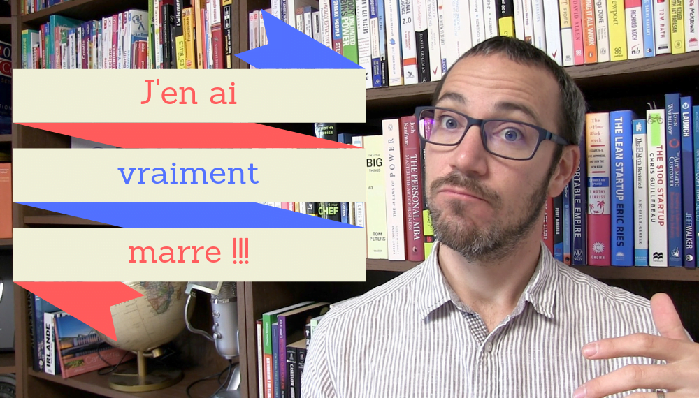 En avoir marre 10 façons d’exprimer son agacement