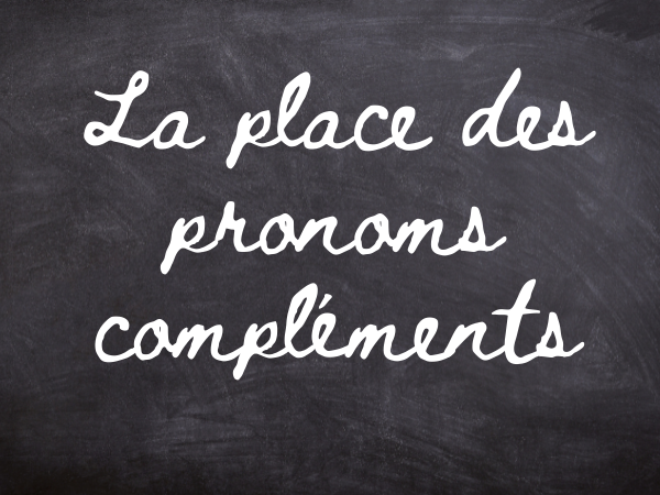 L'ordre des pronoms compléments