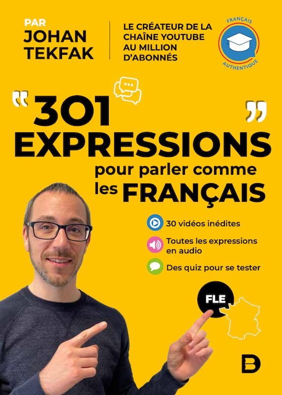 301 expressions pour parler comme les Français